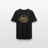 Premium-T-Shirt „Du bist Gold wert“ – Schwarz