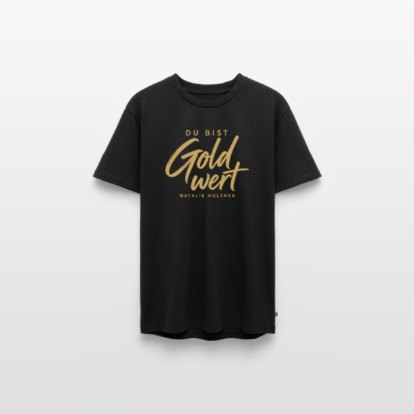 Premium-T-Shirt „Du bist Gold wert“ – Schwarz